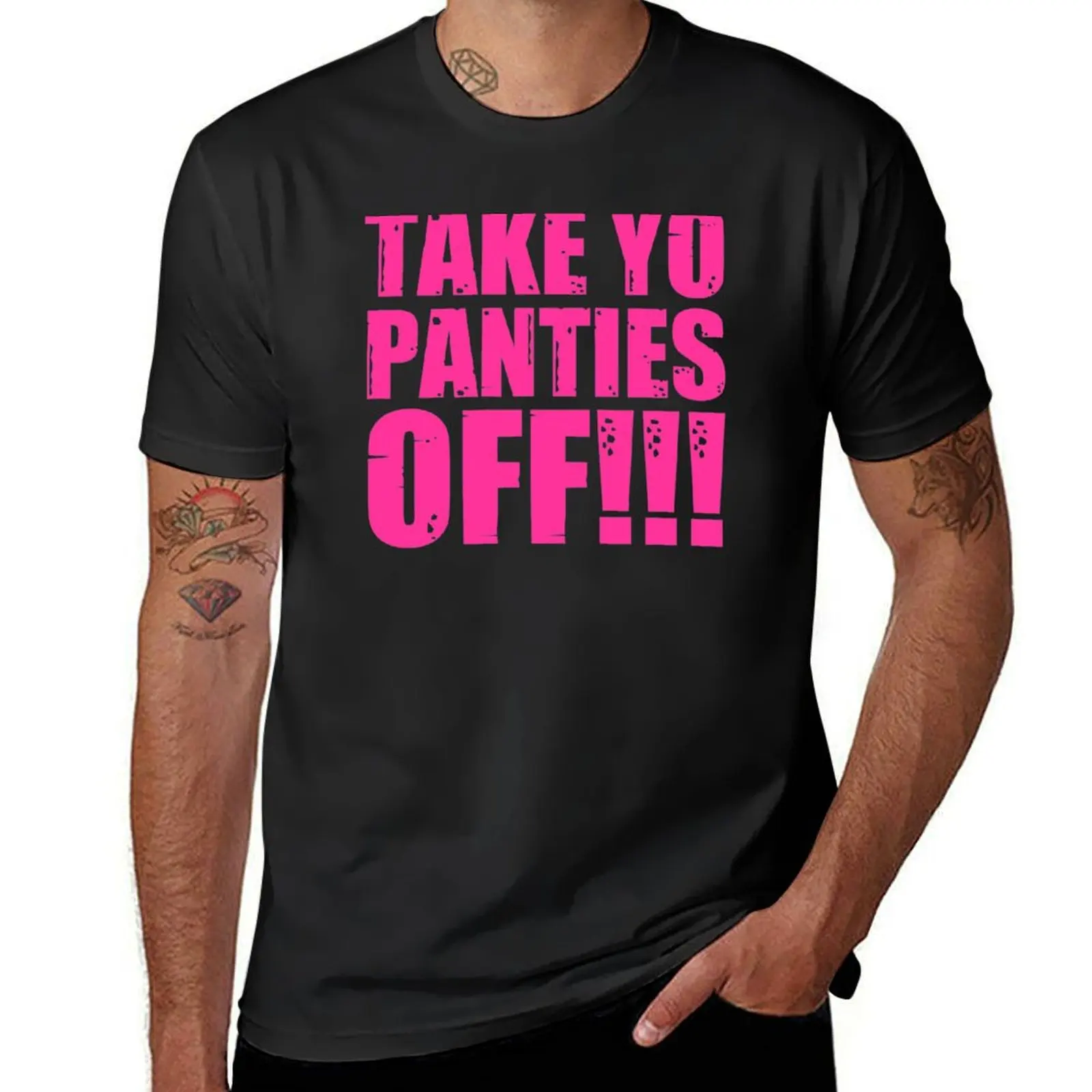 

Take Yo Panties Off - Funny This Is the End Gear T-Shirt plain oversized summer clothes funnys sweat shirts, men