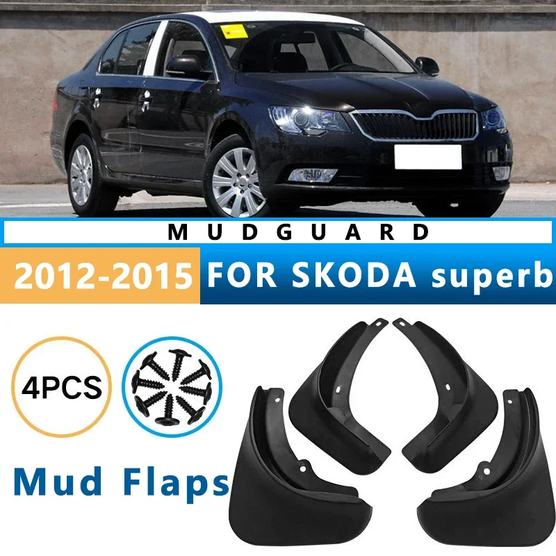 

Mud Flaps Fit for SKODA Superb 2012-2015 2013 2014 Mudguards Tire Fenders Splash Proof Accessories Wheel Guards 4ps