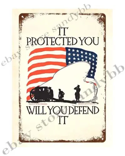 unframed wall decor 1917 IT PROTECTED YOU WILL YOU DEFEND IT metal tin sign