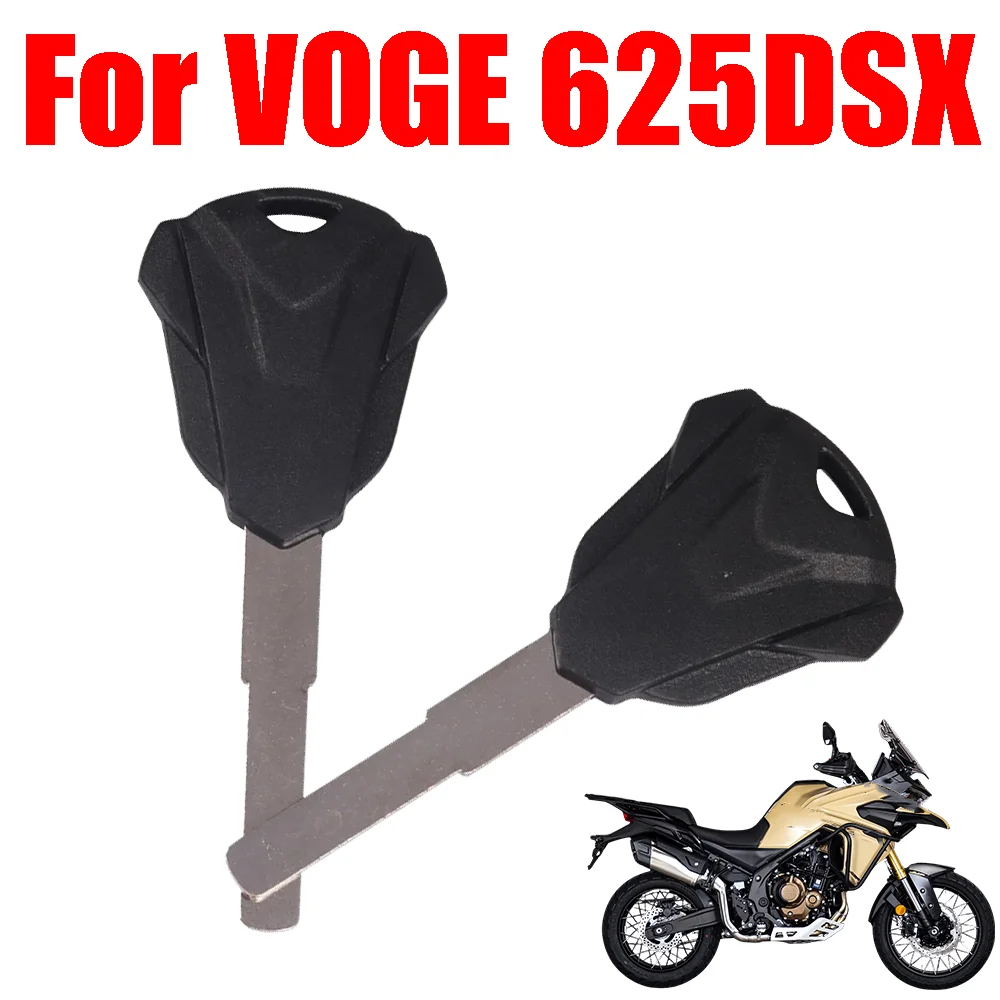 For VOGE 625 DSX 625DSX DS625X DSX625 DSX 625 DS 625X Motorcycle Accessories Key Embryo Uncut Blanks Keys Motorbike Parts