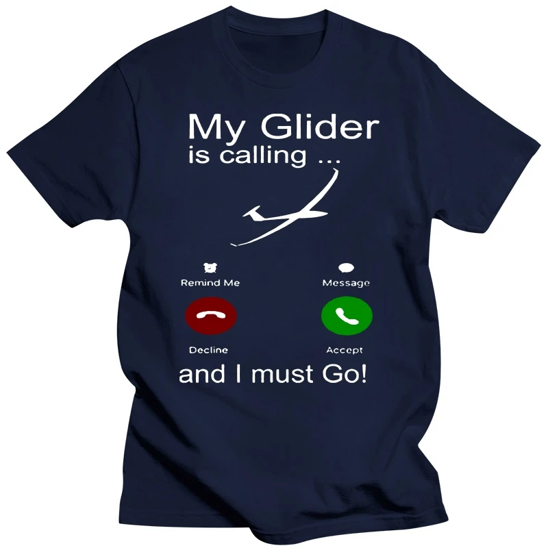 Gliding My Glider is calling, and I have to go, soaring sailplane t-shirt 9105