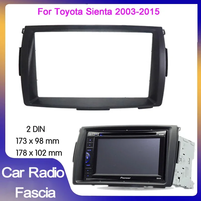 

Двойная 2-диночная рамка для автомобильного радиоприемника для TOYOTA Sienta 2003-2015, автомобильная рама, панель для ремонта автомобильного радиоприемника, рамка для DVD-плеера