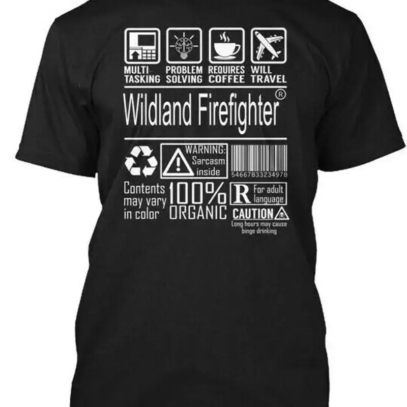 Wildland Firefighter Multitasking Multi Tasking T Shirt Made in USA S to 5XL