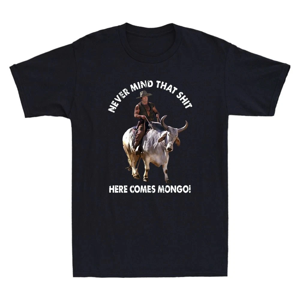 لا تعتقد أن أن Sh*t هنا يأتي Mongo مضحك الرسم الفكاهة قائلا المحملة تصميم مطبوع ملابس رجالية مريحة وقابلة للتنفس #1