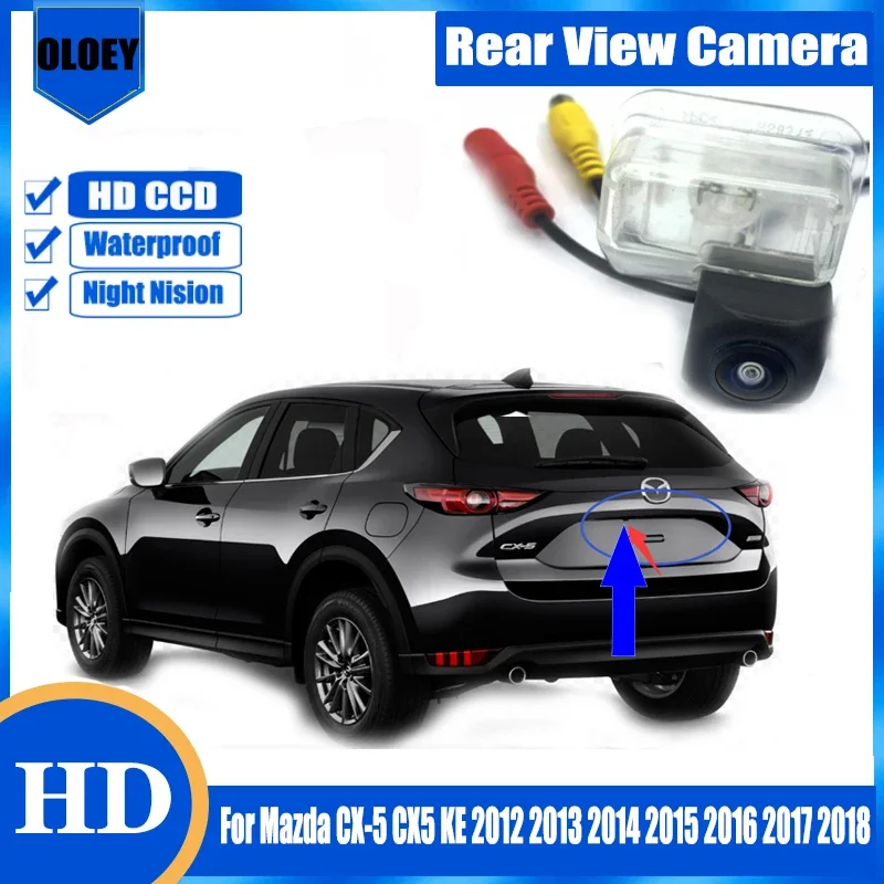 

HD Rear Camera For Mazda CX-5 CX5 KE 2012 2013 2014 2015 2016 2017 2018 Night Vision Parking Reversing Camera