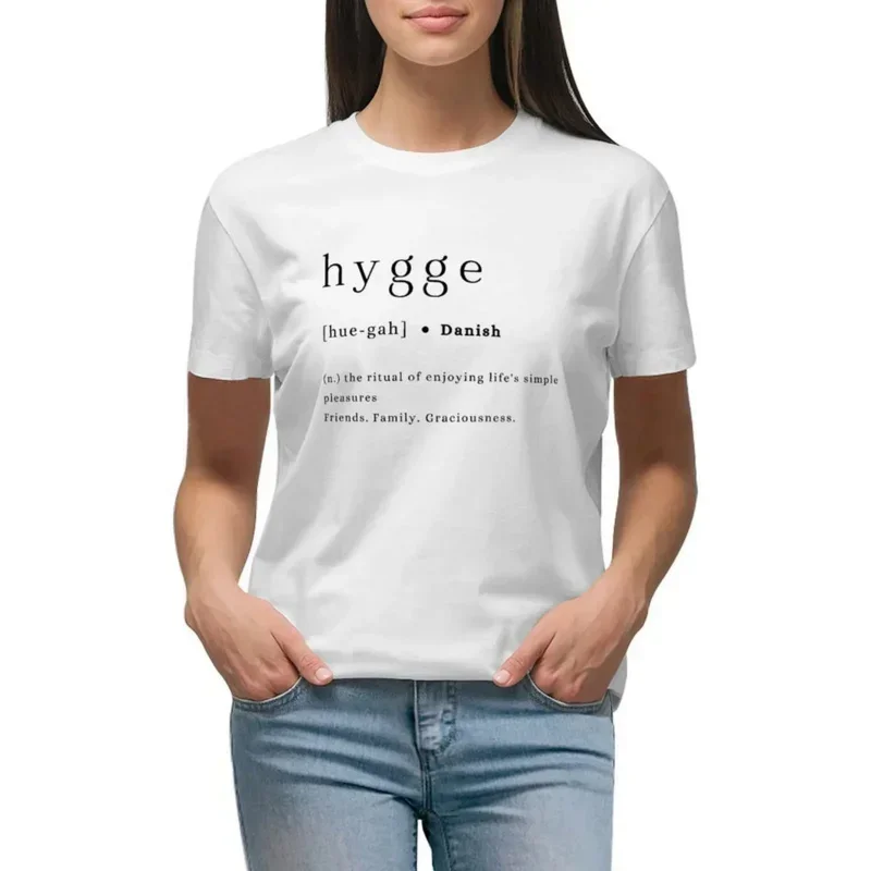 

Hygge Definition And Pronunciation Print Typography Poster T-Shirt Summer Tops T Shirt Women