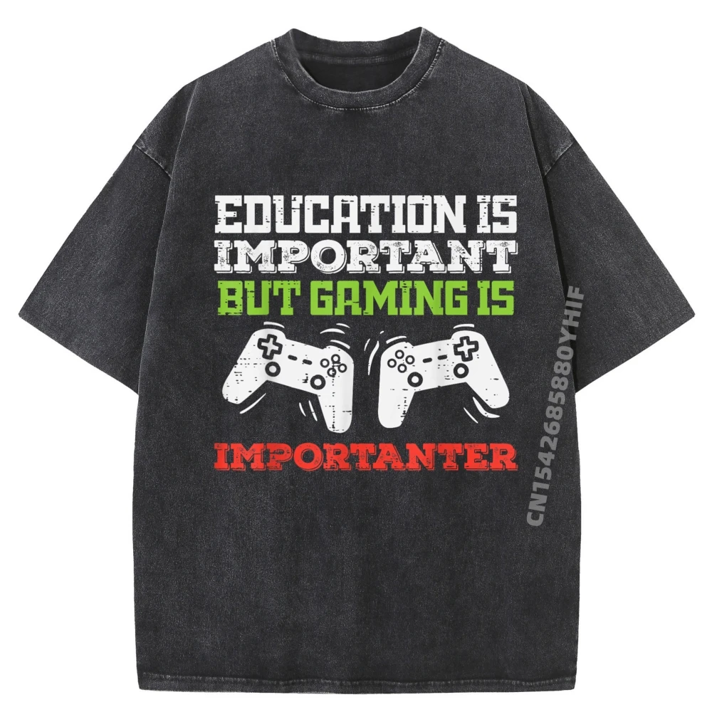 

Education Important Gaming Importanter Funny Gamer Boys Kids New T Shirt Summer Designer Clothes Men Washed Tshirts