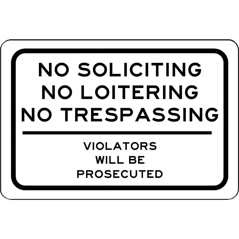 

NO soliciting No Loitering No Trespassing Metal Sign Aluminum