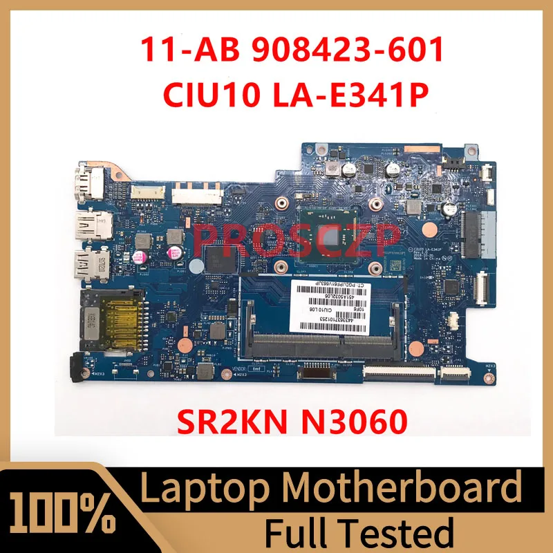 

908423-601 908423-501 908423-001 For HP 11-AB Laptop Motherboard CIU10 LA-E341P With SR2KN N3060 CPU 100% Tested Working Well