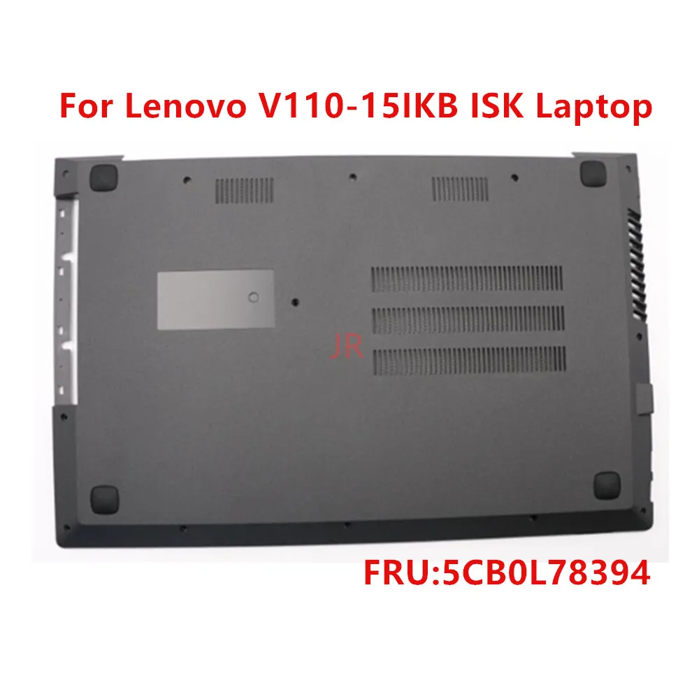 New Original For Lenovo V110-15IKB V110-15ISK Laptop D cover Bottom Base Lower Cover Bottom case FRU 5CB0L78394