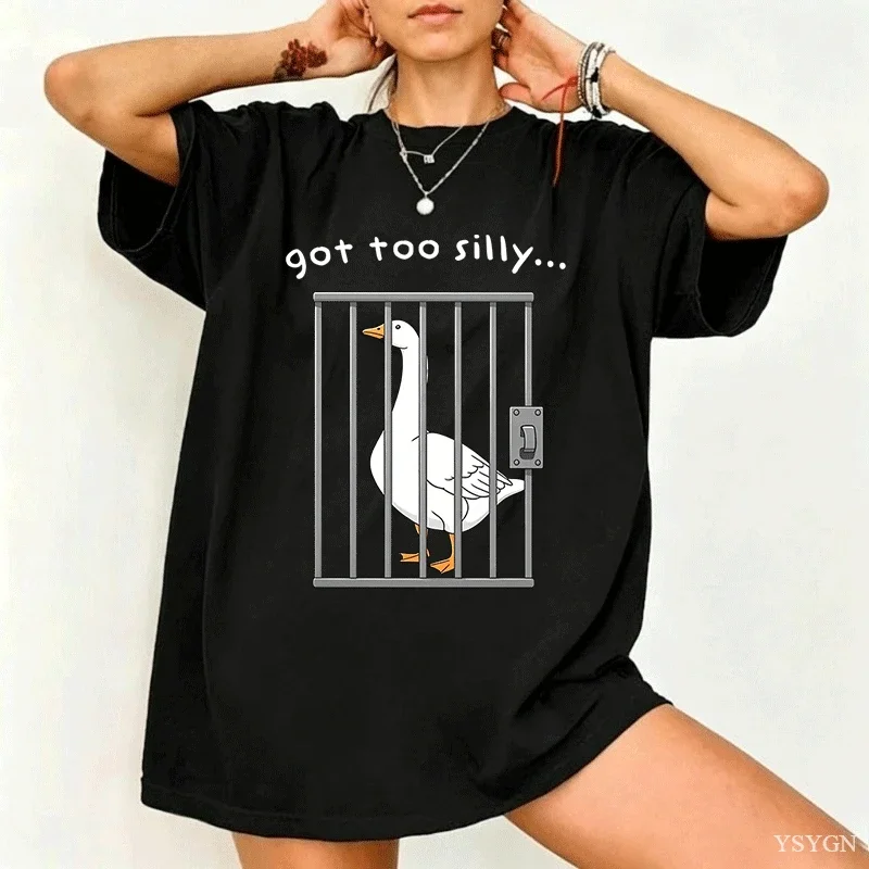 Silly Goose T Shirts Got Too Silly T-Shirt Cotton Short Sleeve Men Women Fashion Print Tshirt High Quality Loose Breathable Tees