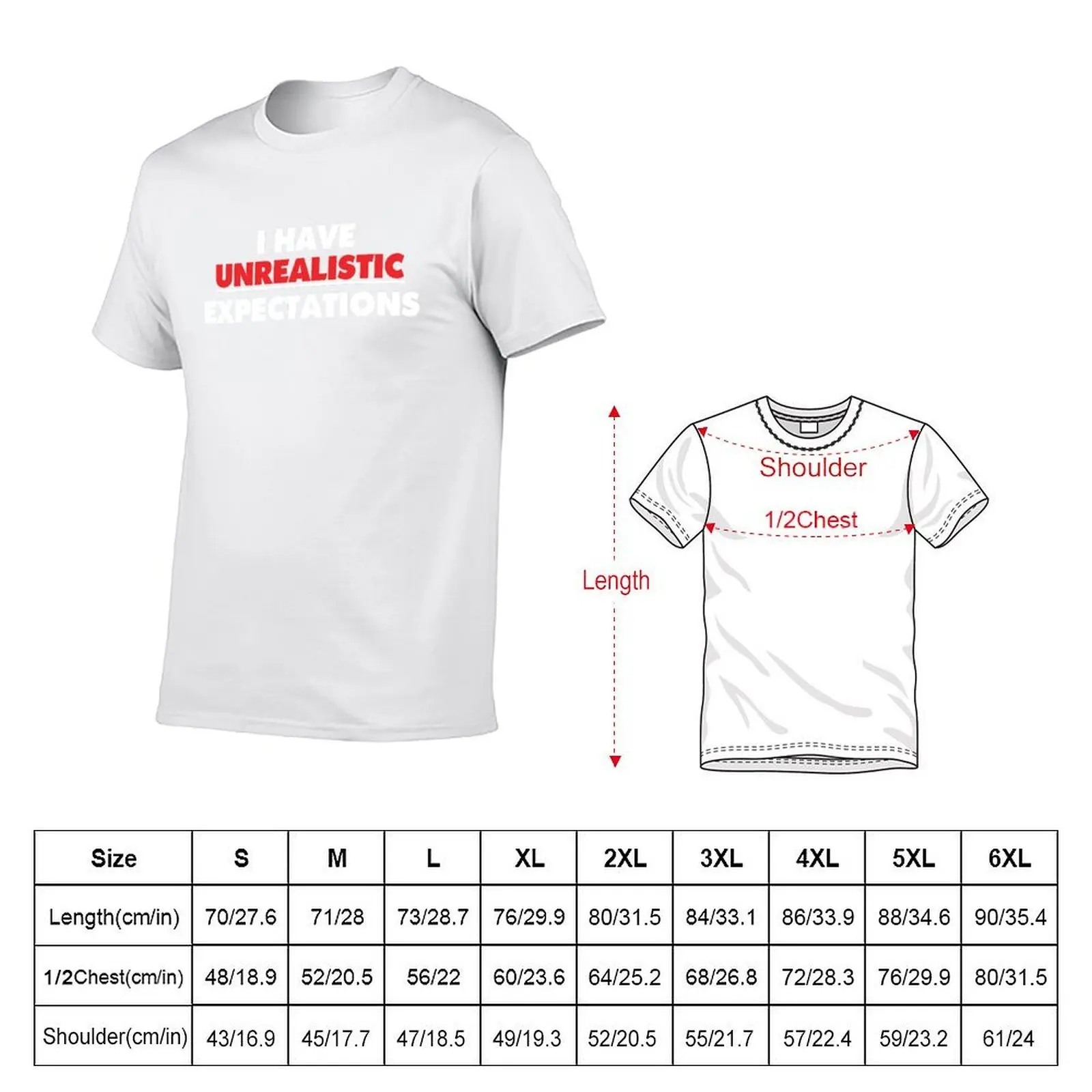 I Have Unrealistic Expectations T-Shirt Fashion Pattern Printed Tee Shirt