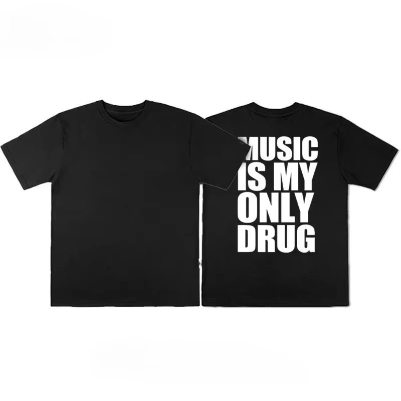 Camiseta de manga corta con alfabeto Musicis My Only Drug Fun English, ropa de calle de verano de algodón de manga corta a la moda para hombres y mujeres