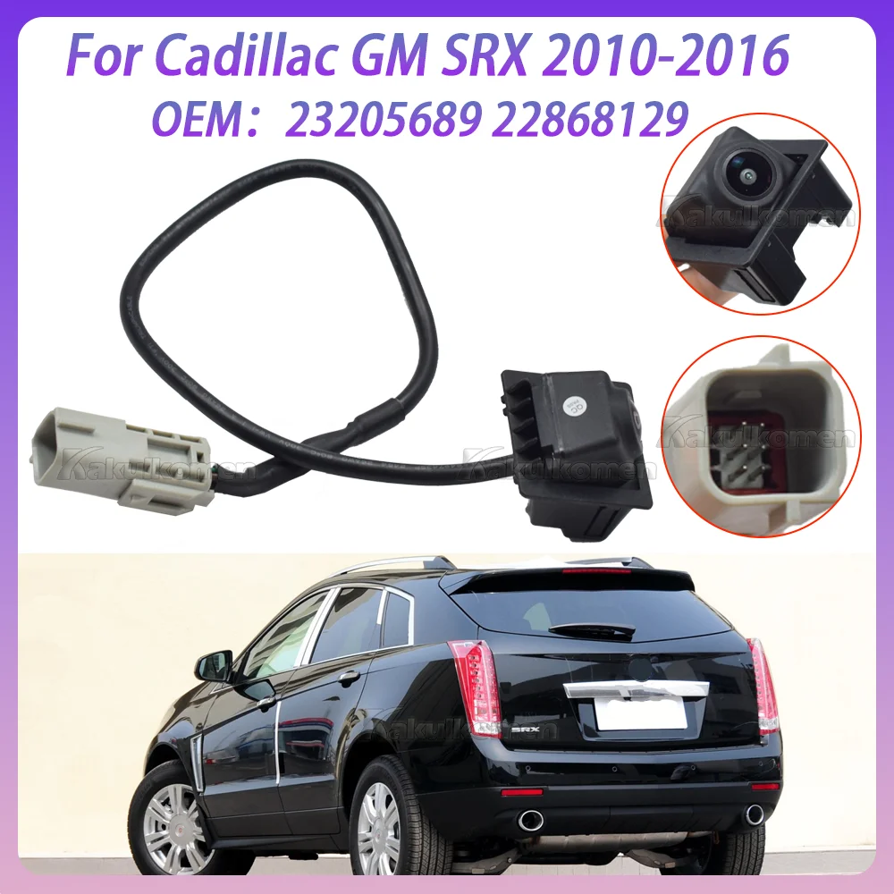 High Quality Rear View Backup Camera For Cadillac GM SRX 2010 2011 2012 2013 2014 2015 23205689 15926122 20910350 22915398