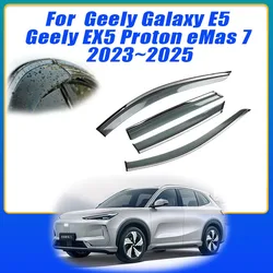 4x For Geely Galaxy E5 Geely EX5 Proton eMas 7 2023~2025 2024 Windshield Car Side Window Visors Trim Rain Eyebrow Accessories