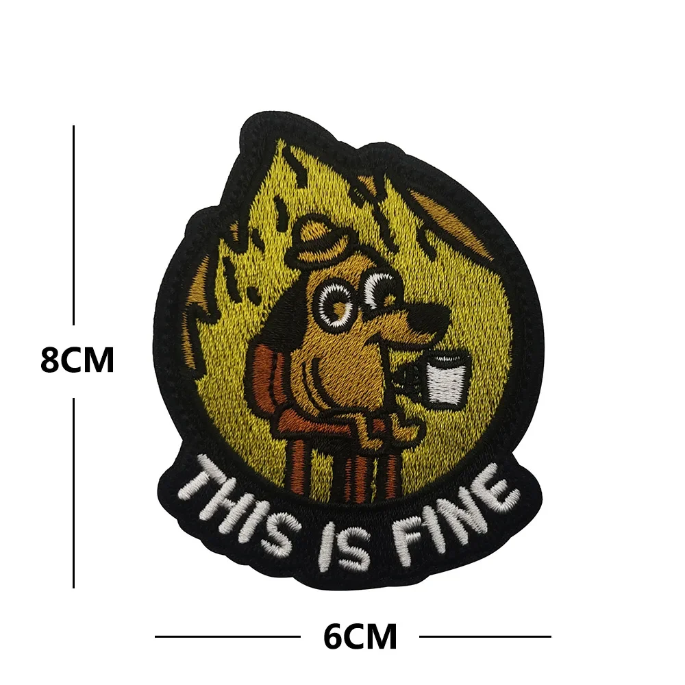 THIS IS FINE Dog Embroidery Patches HOOK & LOOP Humor Morale Armband Badges DIY Jacket Backpack Hats Personalized Accessories