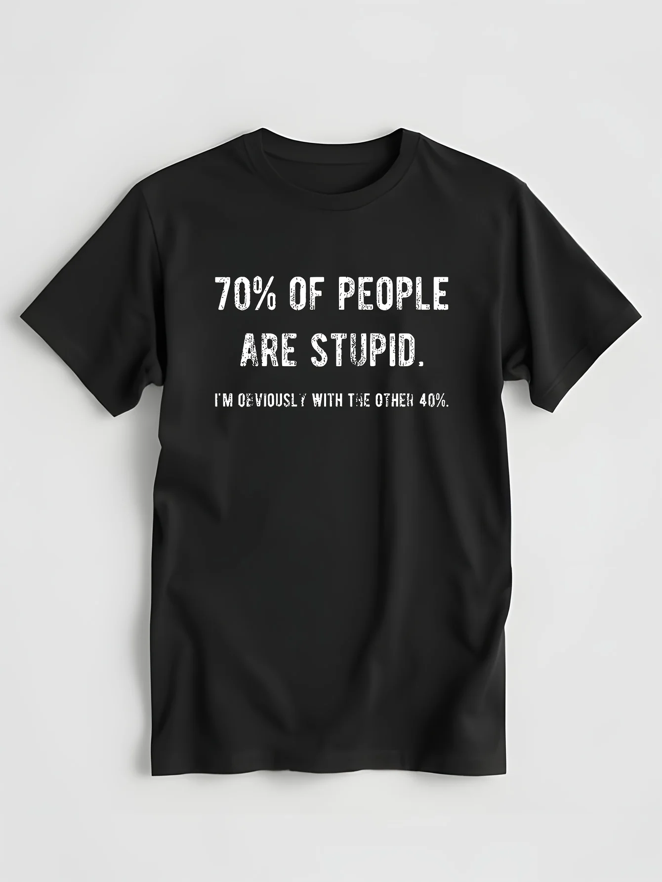 Novelty Awesome 70% of People Are Stupid I'm Obviously The Other 40% T Shirt Sarcastic Humor Birthday Gifts Summer Style T-shirt