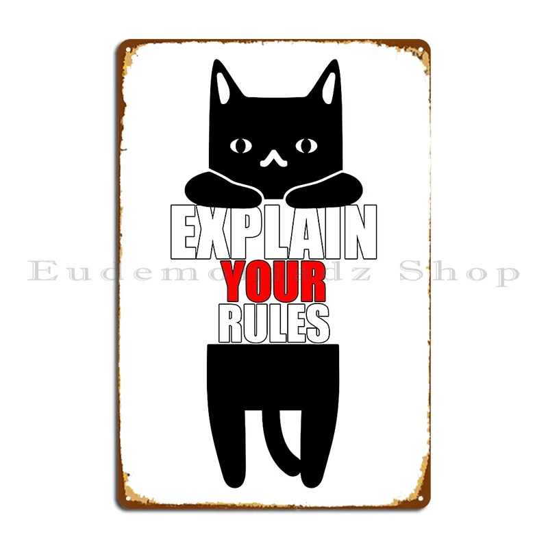 explain your rules funny cat hanging Metal Signs Printing Vintage Bar Club Pub Tin Sign Poster