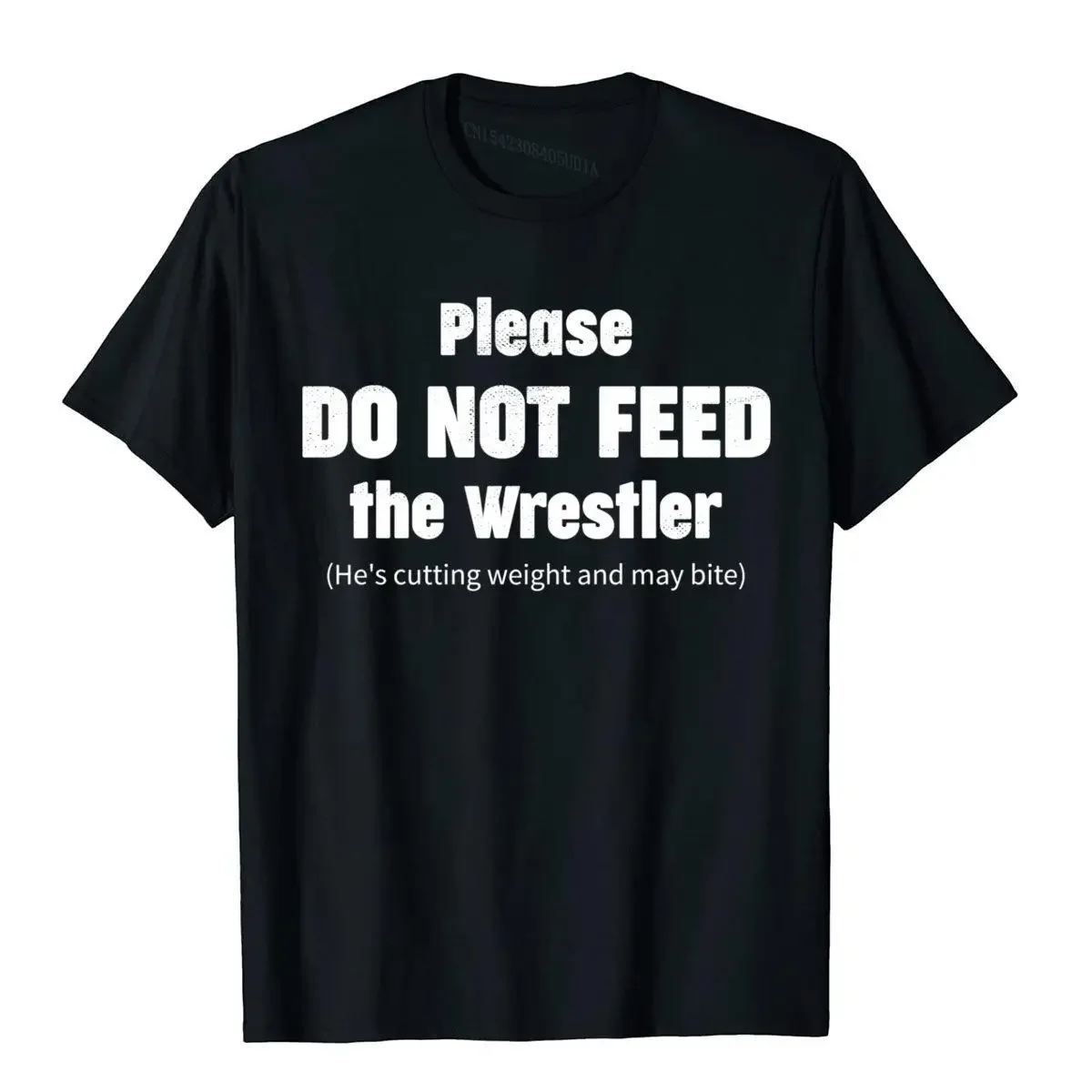 

Please Do Not Feed The Wrestler Funny Wrestling Graphic Party Cotton Men Tops Tees Classic T Shirts