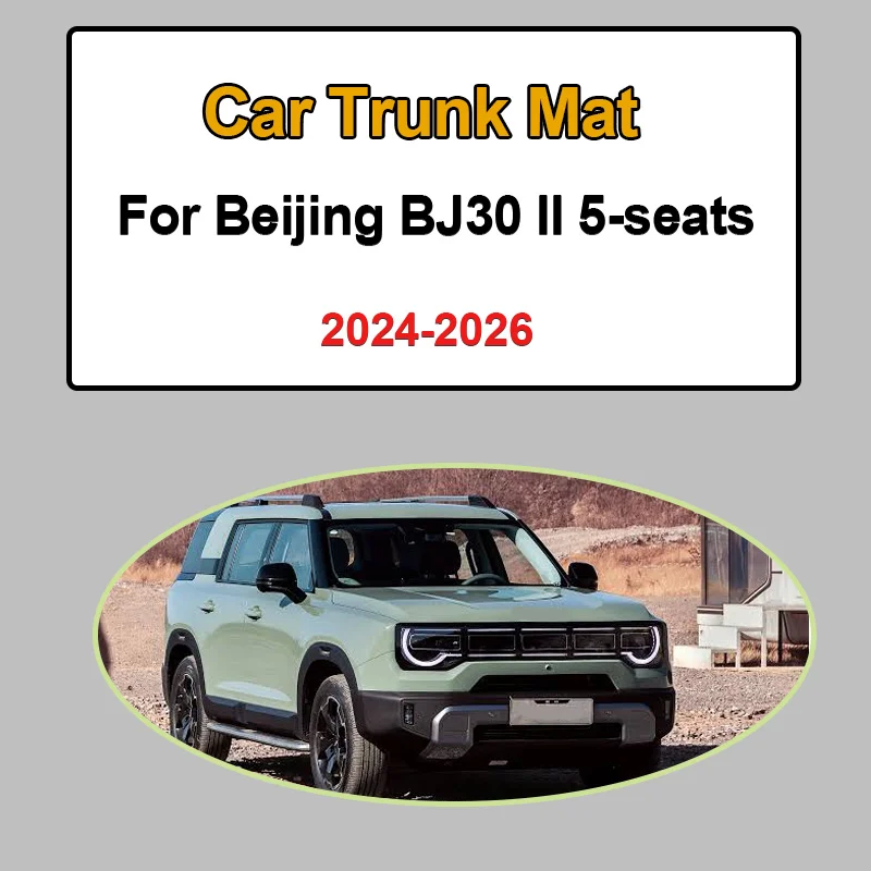 For Beijing BJ30 II MK2 2024-2026 5-seats Car Trunk Cargo Mat Anti-Slip Anti Dirty Stain Resistant Auto Parts Car Accessories