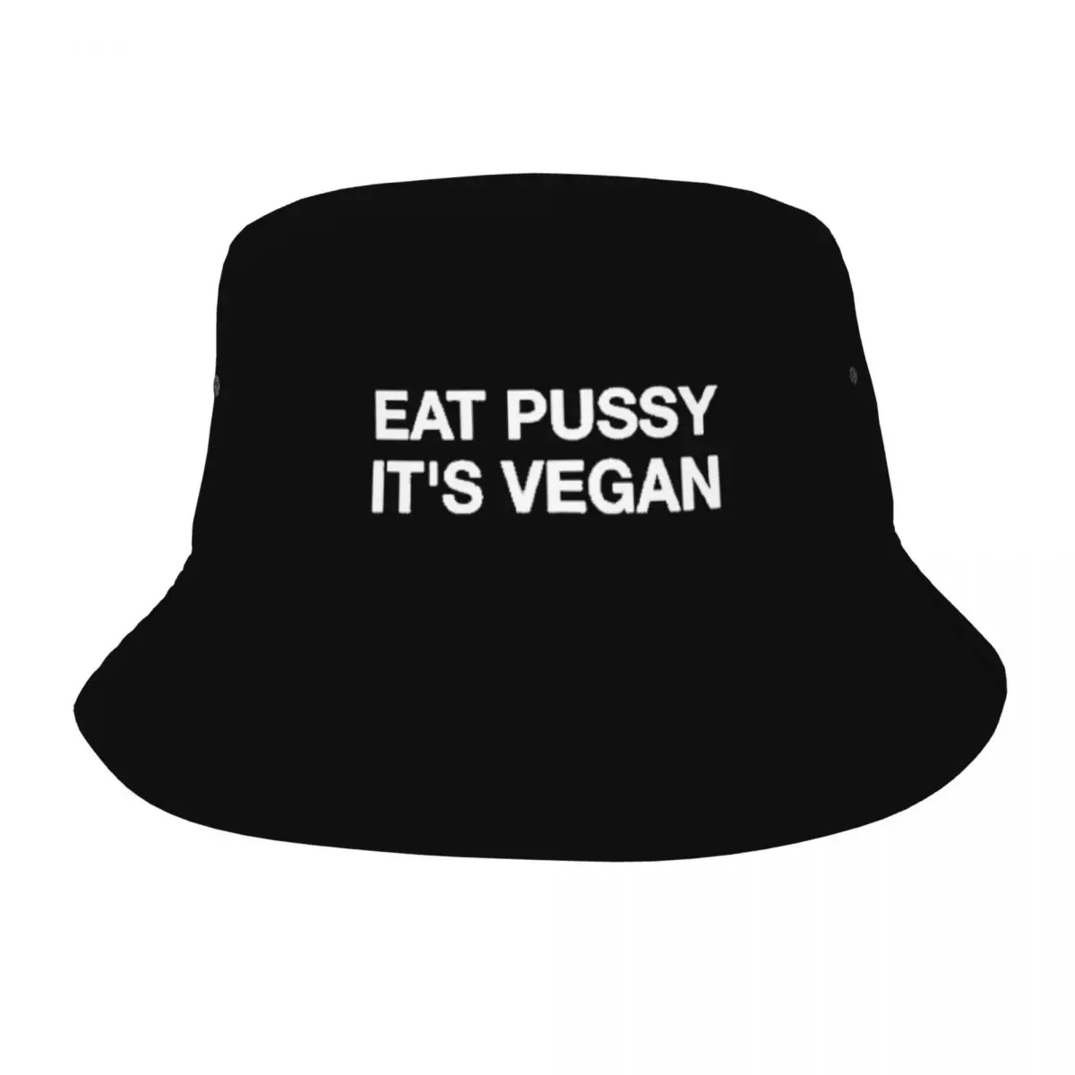 Eat Pussy Its Vegan Bucket Hats for Girl Summer Travel Sun Hat Style Foldable for Camping Fishing Cap Headwear