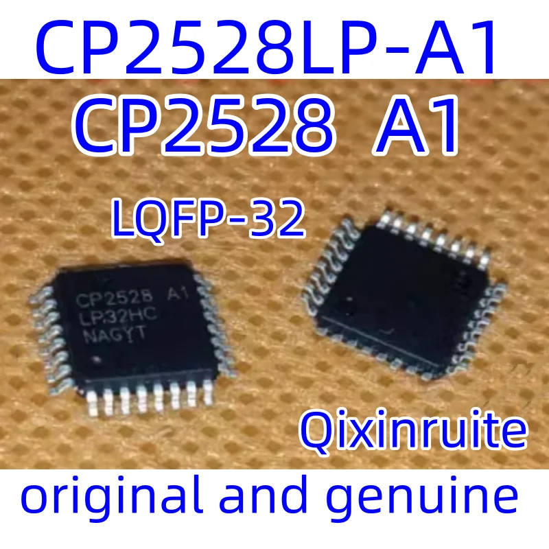 Qixinruite Brand new original genuine CP2528LP-A1=CP2528 A1 LQFP-32 touch chip integrated circuit IC