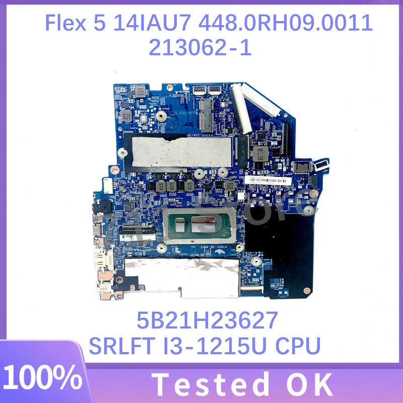 448.0RH09.0011 Mainboard For Lenovo IdeaPad Flex 5 14IAU7 Laptop Motherboard 213062-1 5B21H23627 W/ SRLFT I3-1215U CPU 100% Test