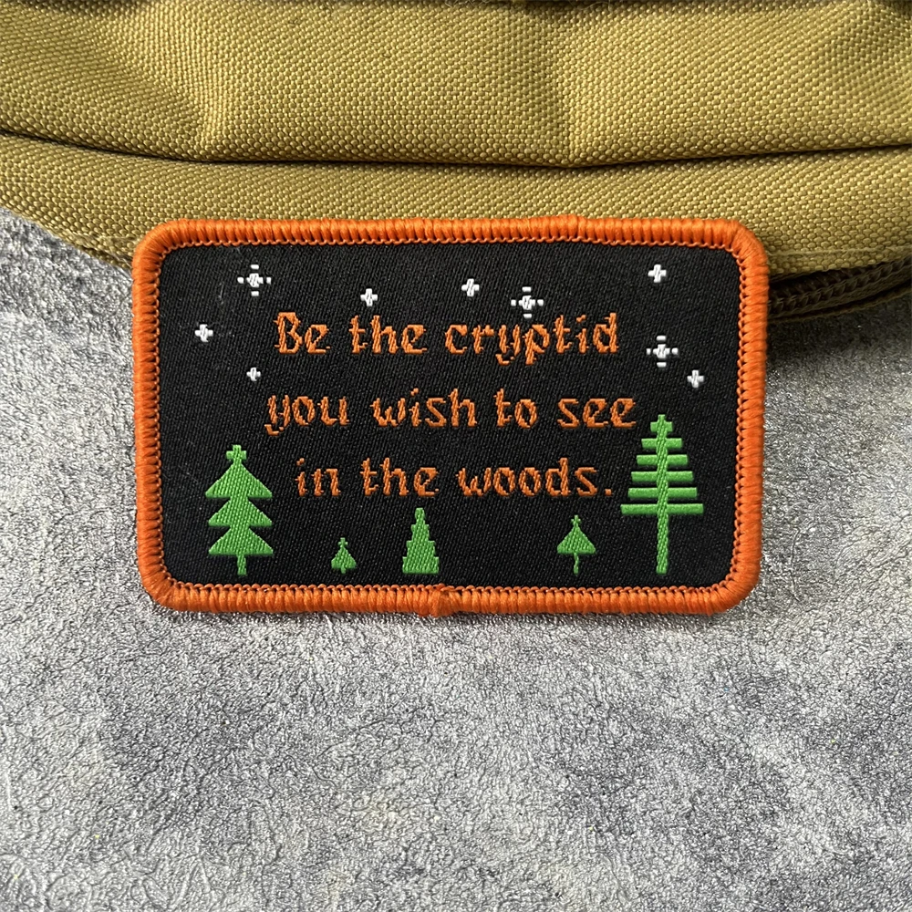 

Te The Cryptid You Wish To See in The Woods Woven Hook Loop Backpack Sticker Tactical Morale Badge Patches Military Army Armband