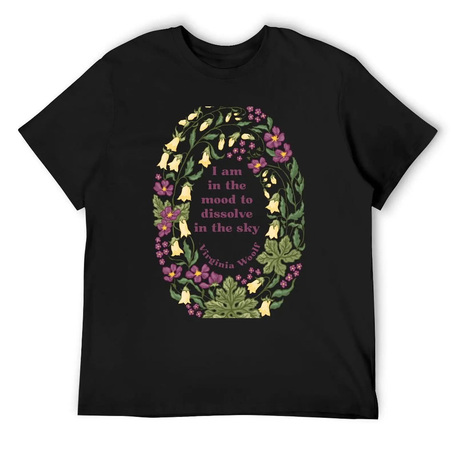 

Virginia Woolf: I am in the mood to dissolve in the sky T-Shirt T-shirts man custom t shirt mens graphic t-shirts