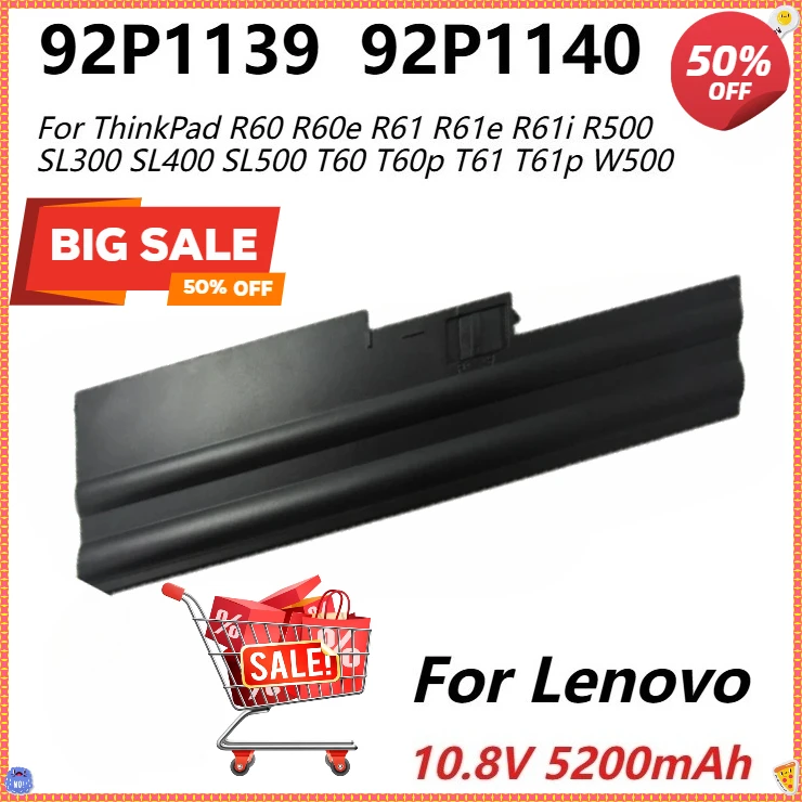

5200mAh 92P1139 92P1140 Laptop Battery for Lenovo ThinkPad T60 SL400 T500 R60 T60P SL300 W500 T61p T61 42T5233 92P1137 92P1141
