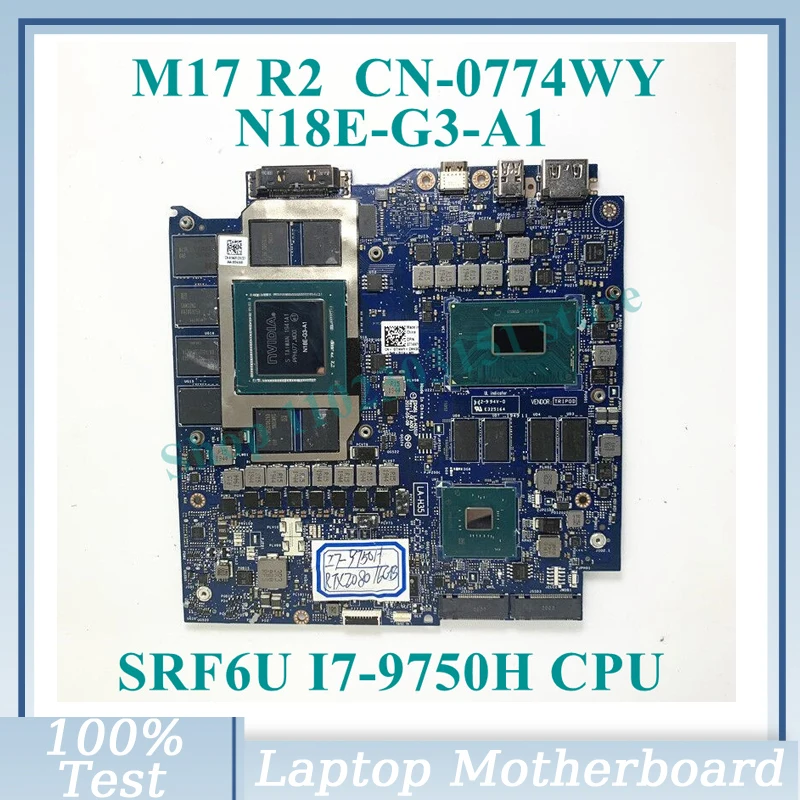 

CN-0774WY 0774WY 774WY W/ SRF6U I7-9750H CPU LA-H351P For DELL M17 R2 Laptop Motherboard N18E-G3-A1 RTX2080 16GB 100%Tested Good