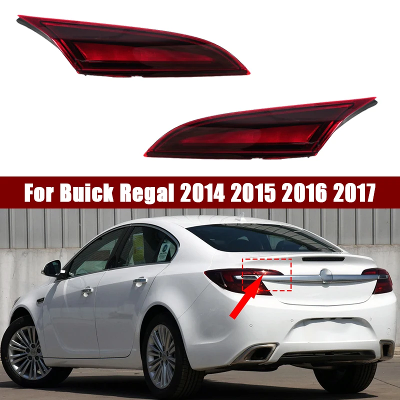 

LED Rear Tail Light For Buick Regal 2014 2015 2016 2017 Brake Stop Lamp Rear Turn Signal Inside Taillights Car Accessories