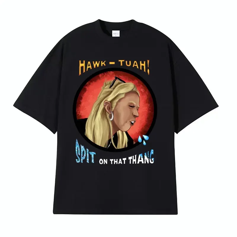 Funny Hawk Tuah Spit on That Thang Meme Tee Shirt Men Women's Fashion Humor High Quality T Shirt Casual 100% Cotton T-shirt Tops