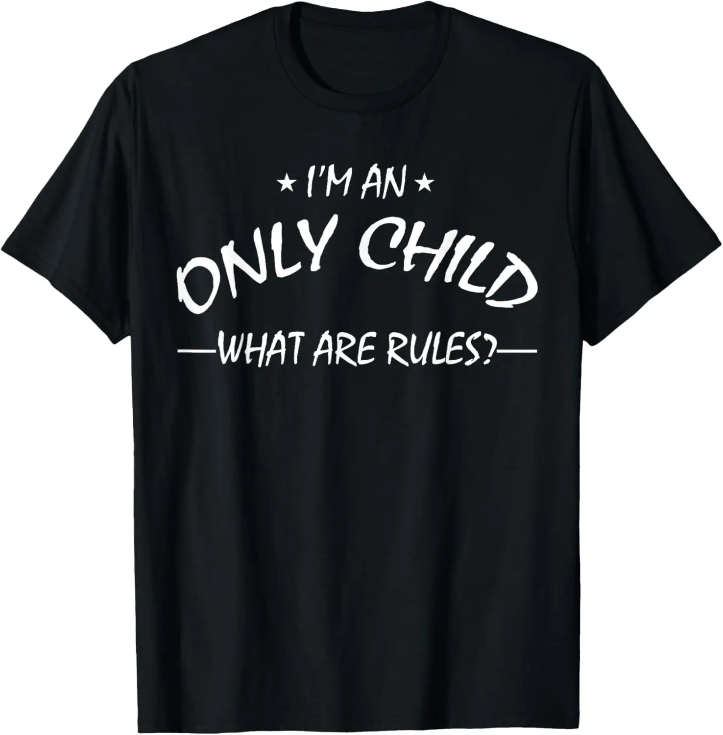 Only Child Family Rules T-Shirt