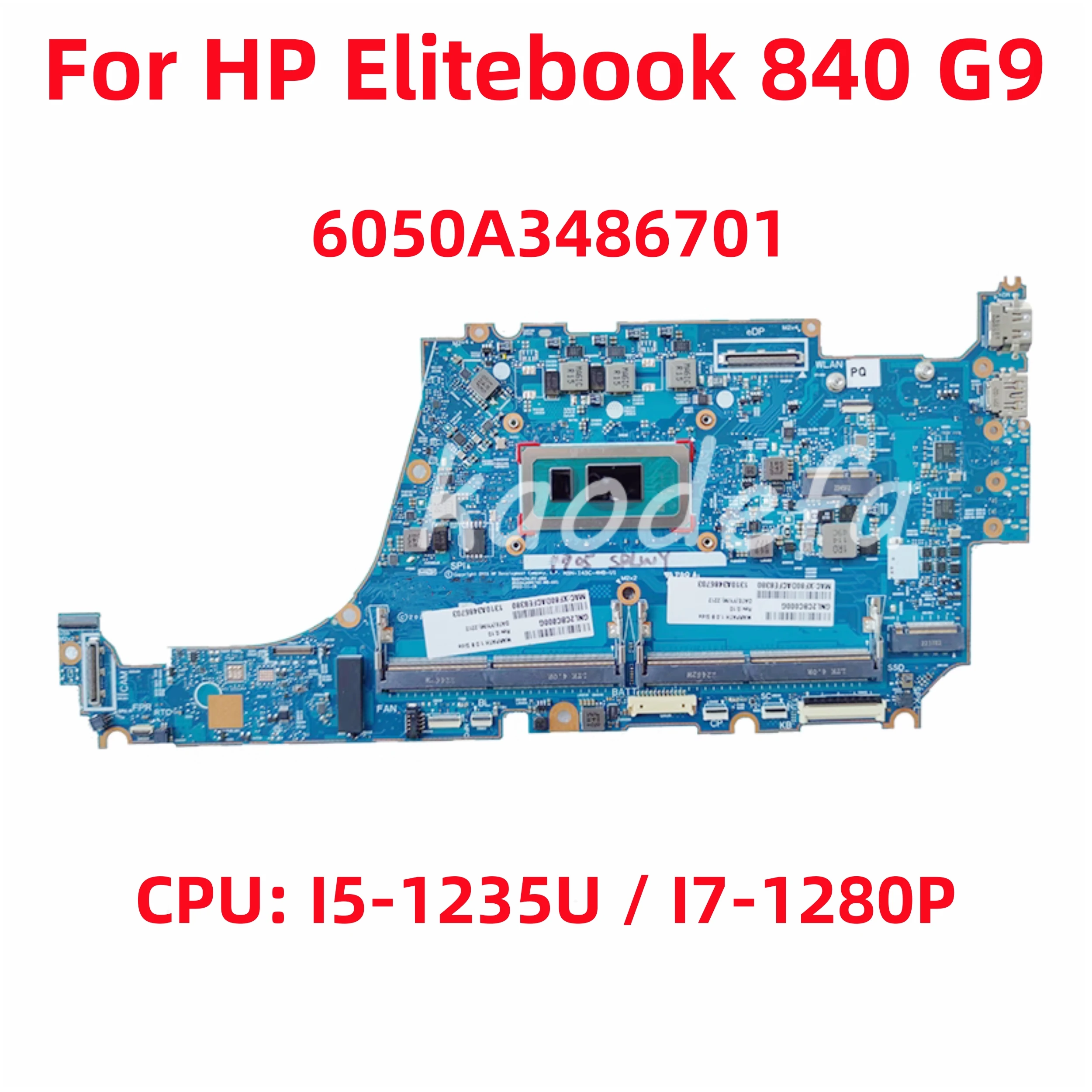 

6050A3486701 Mainboard For HP Elitebook 840 G9 Laptop Motherboard CPU: I5-1235U I7-1280P DDR5 100% Test OK