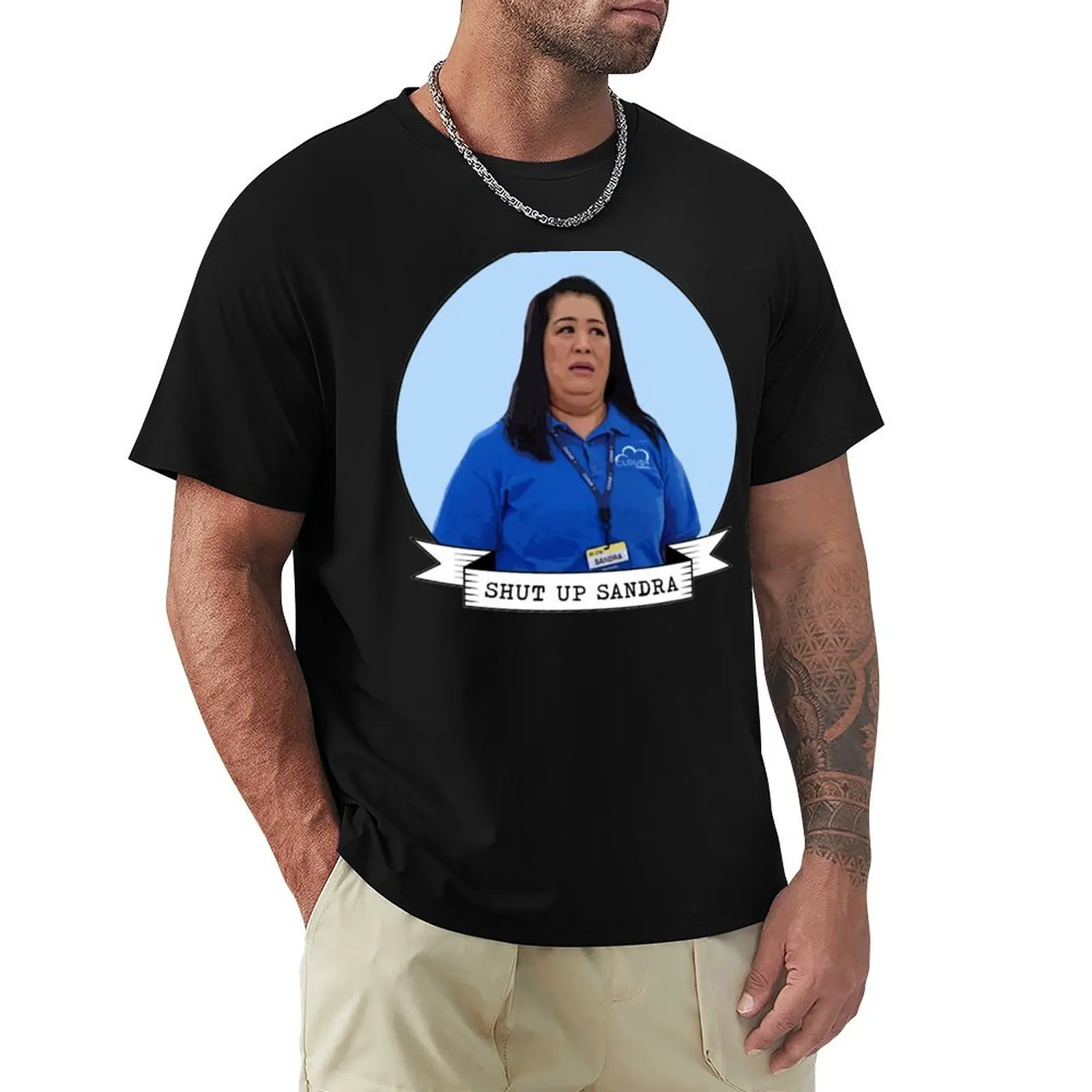 

Shut Up Sandra. T-Shirt valentines boutique clothes Man t-shirt blacks summer shirt clothes for men