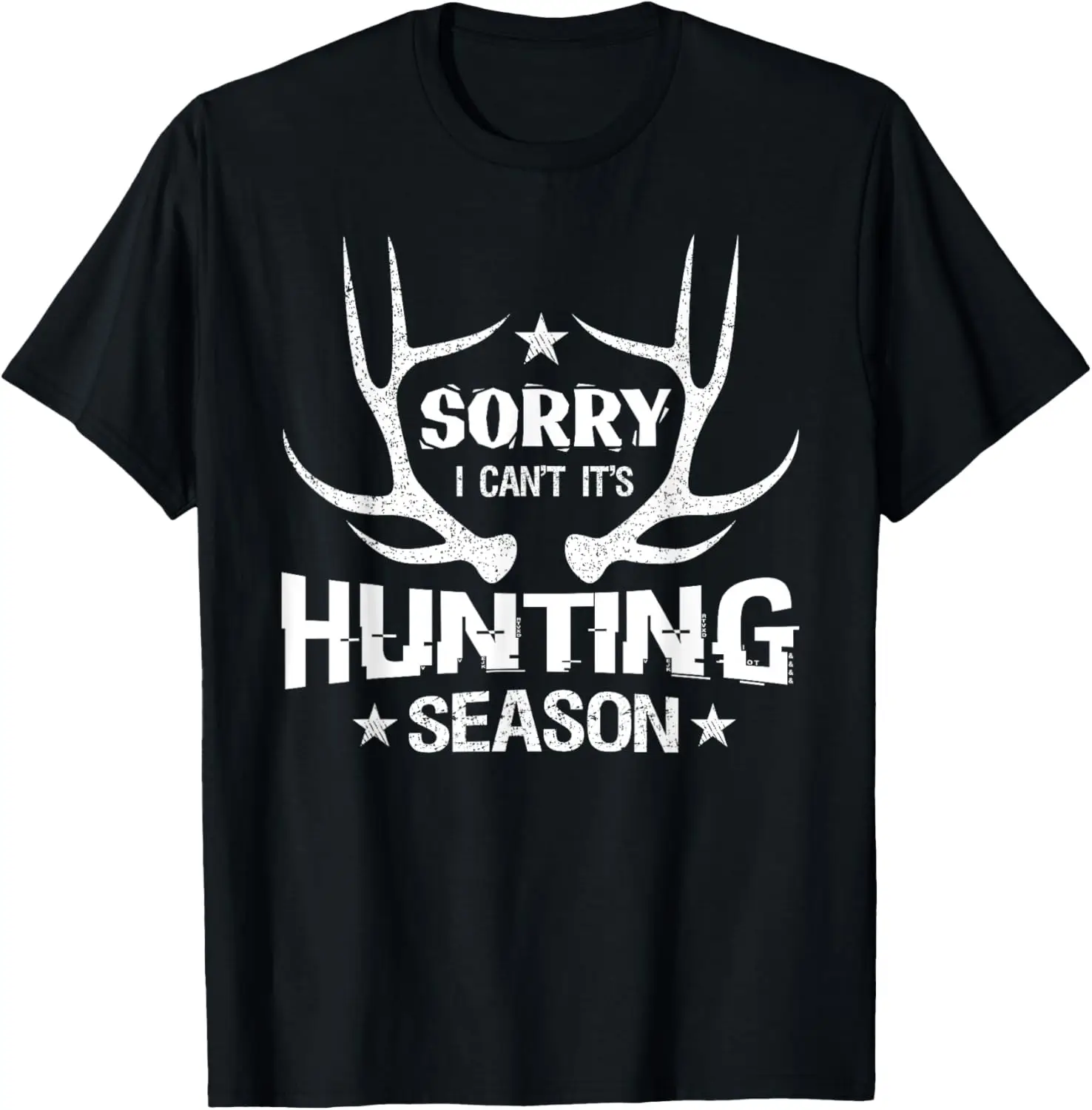

Sorry I Can't It's Hunting Season Humor Deer Hunting T-Shirt