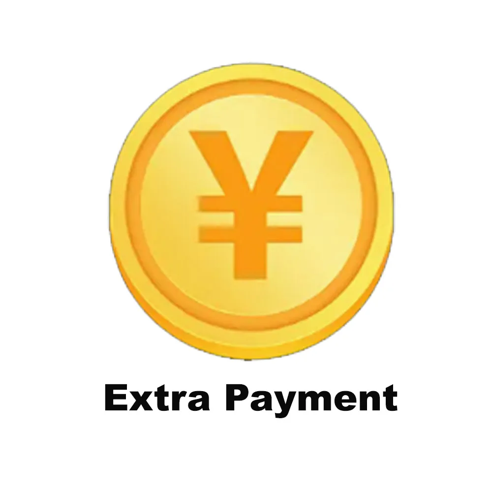 

Extra Payment - Additional Pay on Your Order