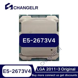 E5-2673V4 SR2KE 20Core 40Threads LGA2011-3  14NM E5-2673 V4  E5 2673 V4  LGA 2011-3 LGA2011 3