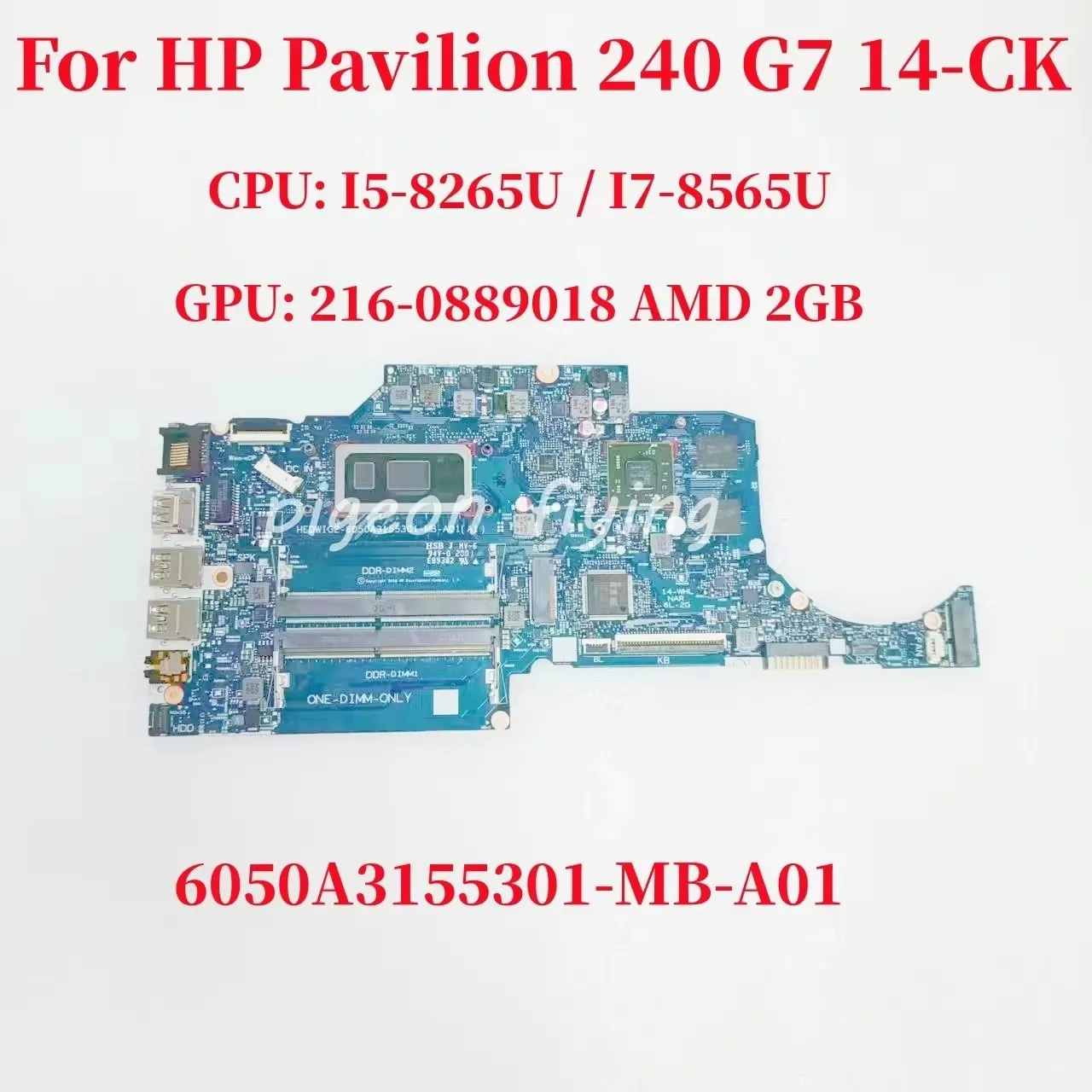 6050A3155301-MB-A01 Mainboard For HP Pavilion 240 G7 14-CK 14-CF Laptop Motherboard CPU: I5-8265U I7-8565U GPU: AMD 2G Test OK