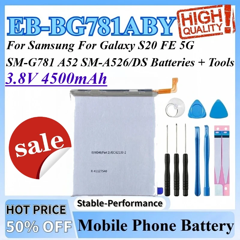 

3.8V 4500mAh EB-BG781ABY Replacement Battery For Samsung For Galaxy S20 FE 5G SM-A526/DS A52 SM-G781 Batteries + Tools