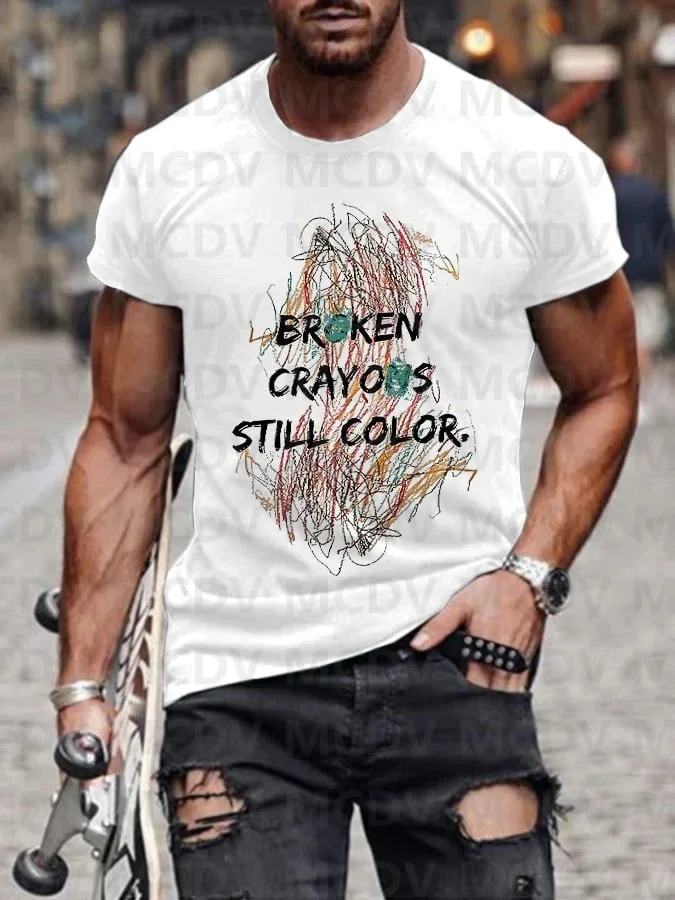 Men's Broken Crayons Still Colour Mental Health Awareness Encourage Print Casual T-Shirt 3D Printed T Shirt