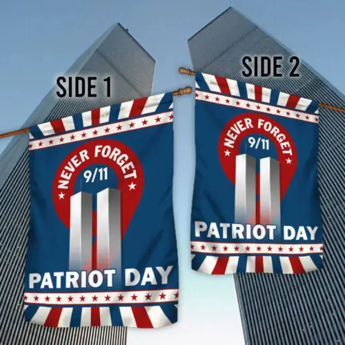 911 Patriot Day Never Forget Flag Garden Flag AAL HHM WZZ yyi