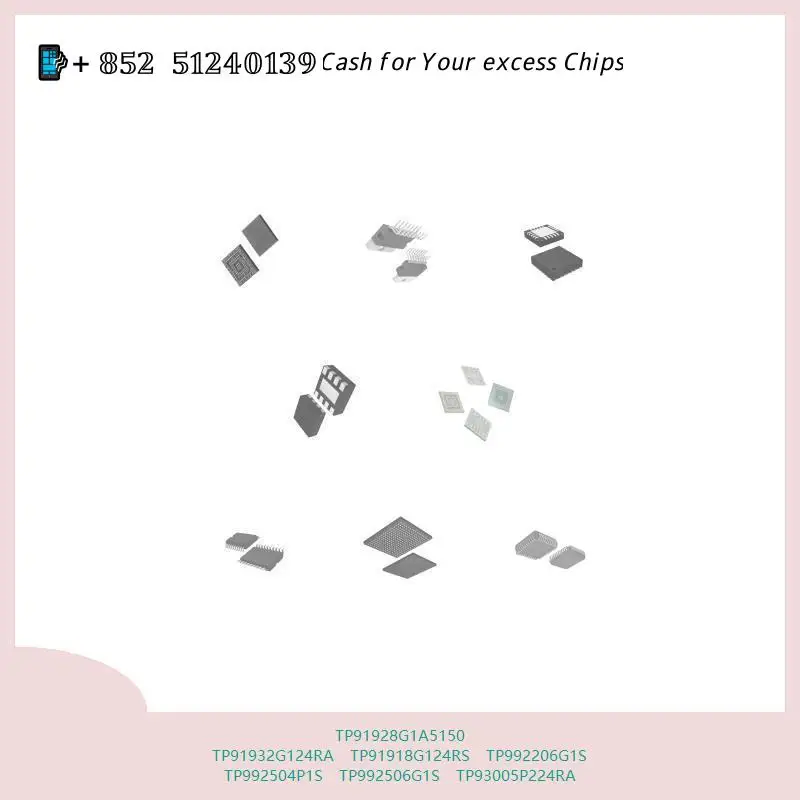 chip chip Integrated circuit chip MCU chip TP91928G1A5150 TP91932G124RA TP91918G124RS TP992206G1S TP992504P1S TP992506G1S