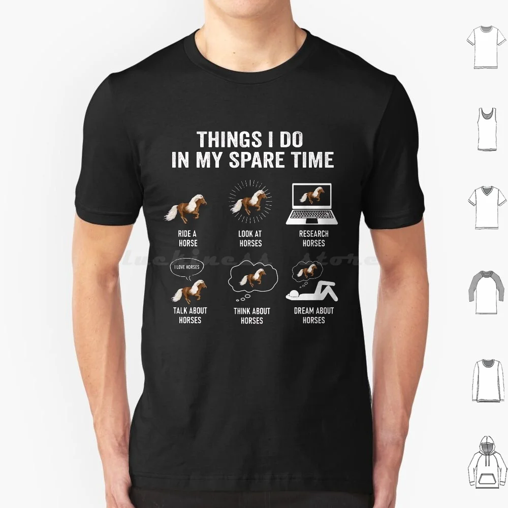 Horse Lover-Things I Do In Spare Time T Shirt 6xl Cotton Cool Tee Horses Horse Lover Equestrian Equine Country Western Cowboy