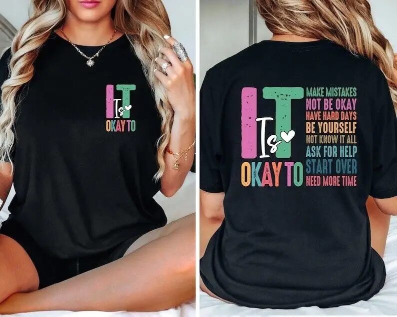 Het Is Oke Om Voor-En Achterkant Shirt, Geestelijke Gezondheid Shirt, Esthetische Shirttrendy