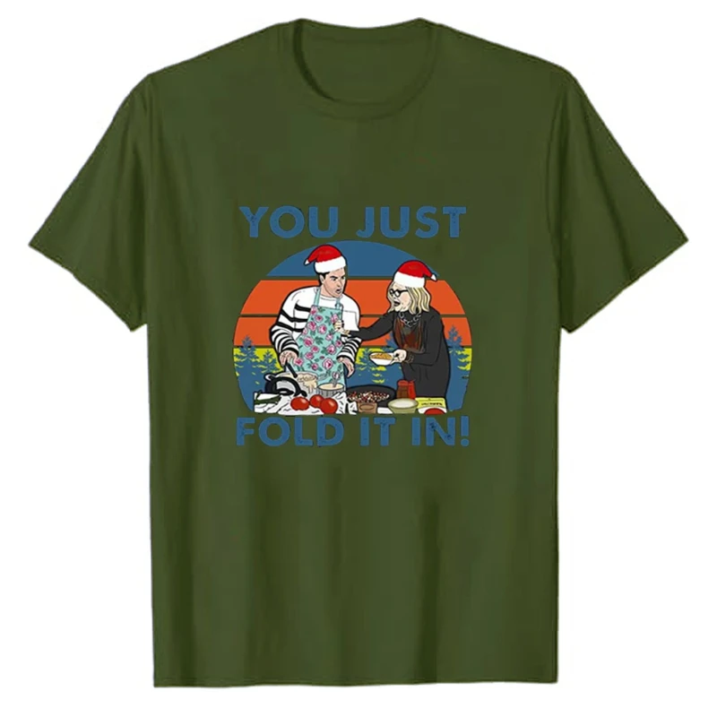 You Just Fold It in Funny Moira & David Christmas in The Cheese Meme Holiday Gift for Fans Shirt Unisex Crewneck Short-sleev