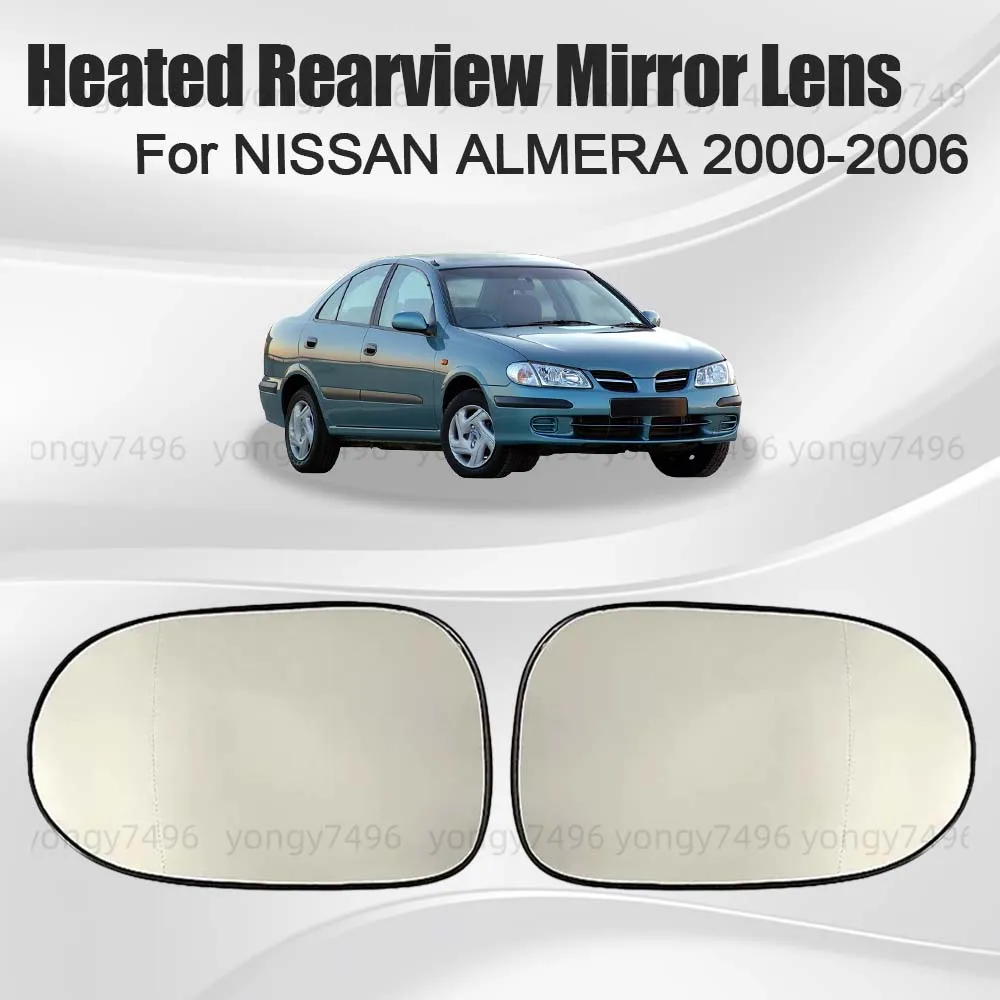 

Car Wide Angle Replace Heated Rearview Mirror Lens For NISSAN ALMERA 2000 2001 2002 2003 2004 2005 2006 Cars Accessories