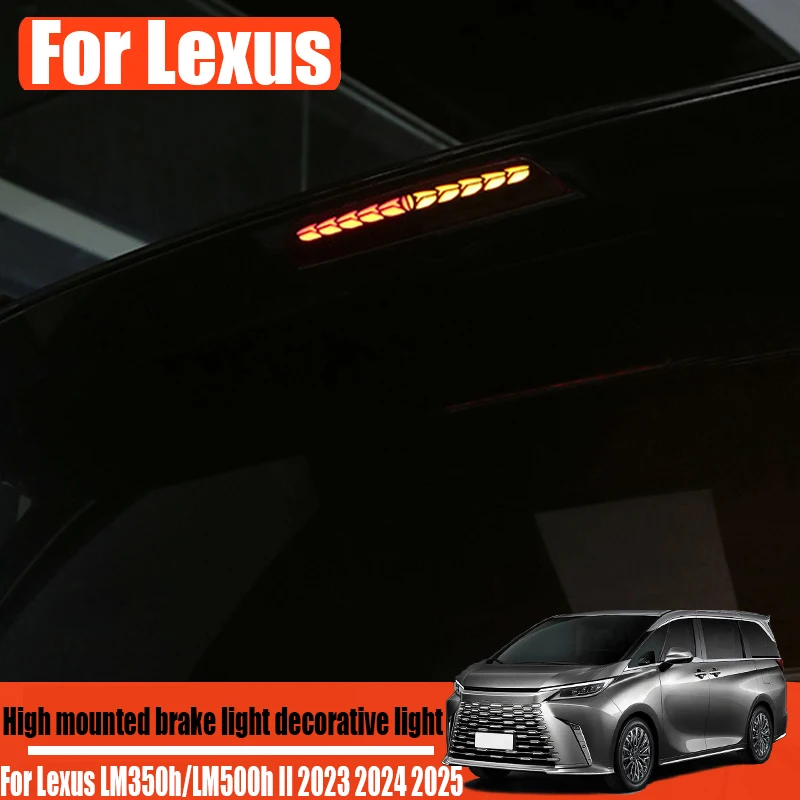 Modified high mounted brake light decorative light exterior decoration products For Lexus LM350h/LM500h II 2023 2024 2025