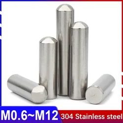 M2M2.5M3M4M5M6~M12 Round Head Cylindrical Pin Positioning Pin Shaft Pin Solid Thimble Optical Axis Round Bar 304Stainless Steel